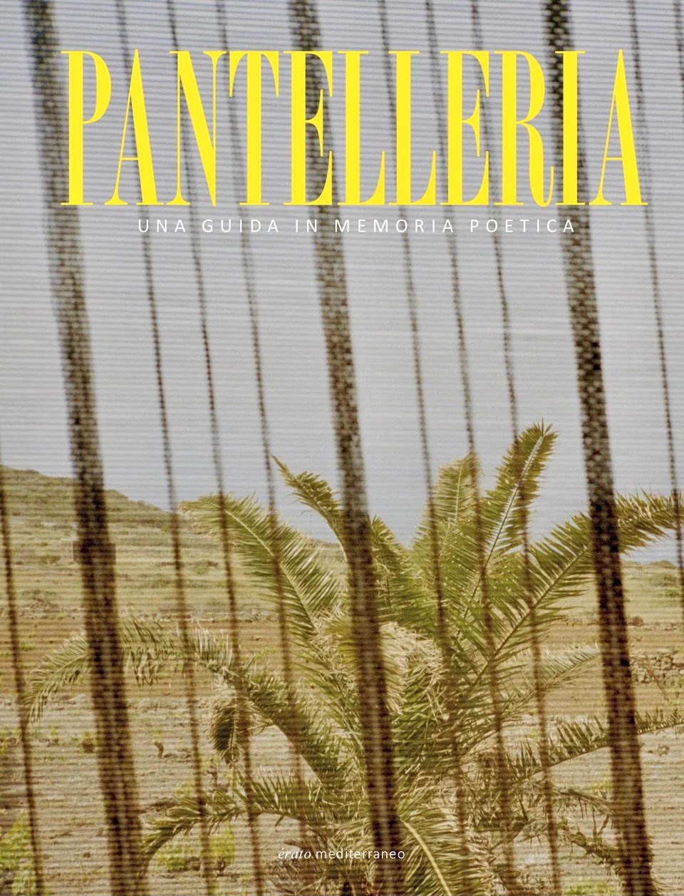 Pantelleria, A Guide in Poetic Memory